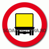 Accesul interzis vehiculelor care transportă mărfuri…