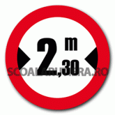 Accesul interzis vehiculelor cu lățimea mai mare de…