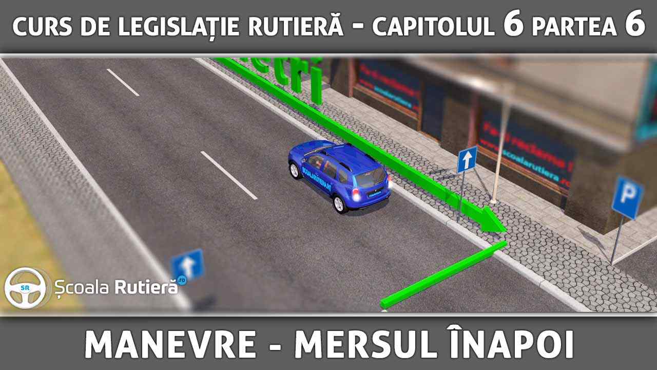 Curs_legislație_rutieră_ANIMAT_25_-_Capitolul_6_Partea_6_-_manevre_-_mersul_înapoi.jpg