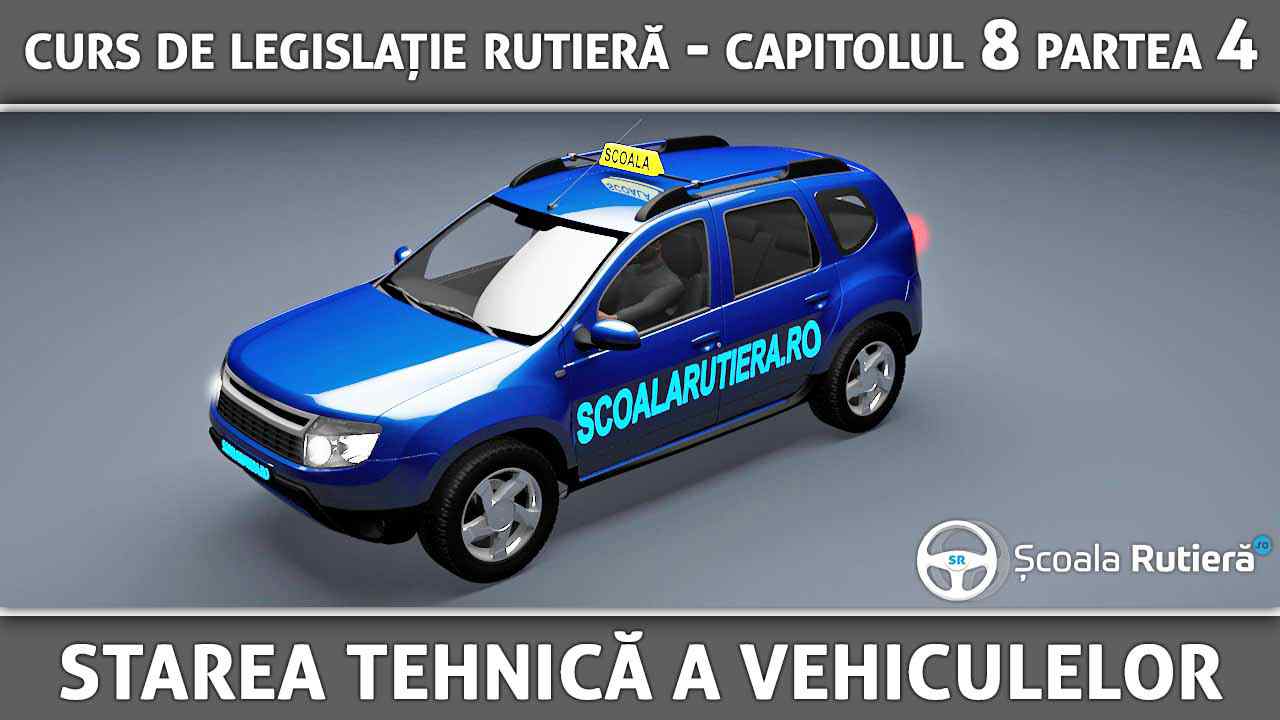 Curs_legislație_rutieră_ANIMAT_36_-_Capitolul_8_Partea_4_-_starea_tehnică_a_vehiculelor.jpg