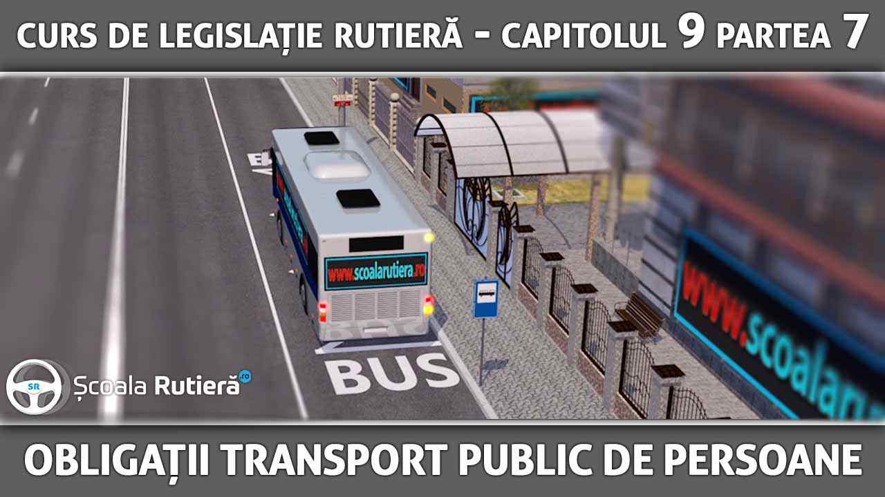 Curs_legislație_rutieră_ANIMAT_43_-_Capitolul_9_Partea_7_-_obligațiile_cand_auto_-_transport_public_de_persoane.jpg