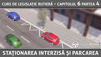 Curs_legislație_rutieră_ANIMAT_23_-_Capitolul_6_Partea_4_-_staționarea_interzisă_și_parcarea.jpg