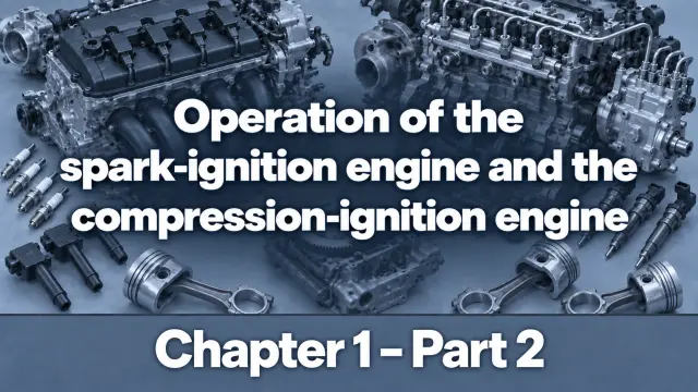 chapter-1-part-2-operation-of-the-spark-ignition-engine-and-the-compression-ignition-engine-en-standard-img-1789834418.webp
